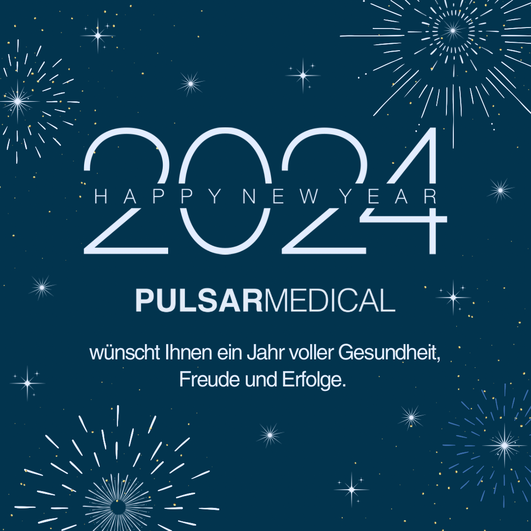 Grafik zeigt Wünsche zum neuen Jahr: „Happy New Year 2024 - PULSAR Medical wünscht Ihnen ein Jahr voller Gesundheit, Freude und Erfolge.“